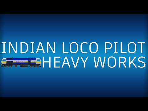 Indian Loco Pilot Heavy Works