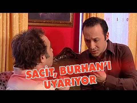 Sacit, Burhan'ı uyarıyor - Avrupa Yakası
