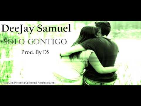DJSamuel (Deese Karmah) - Solo Contigo (Prod. by DS) DEMO