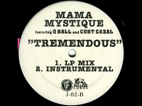 Mama Mystique featuring Q Ball And Curt Cazal – Tremendous (1996)