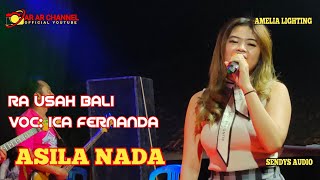 Download lagu Ra usah bali // voc: ica fernanda // asila nada mp3