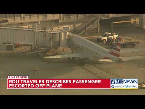 RDU traveler describes passenger escorted off plane