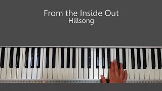From the Inside Out - Hillsong Piano Tutorial and Chords