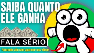 Saiba quanto ganha o FALA SÉRIO com seu canal no YOUTUBE!
