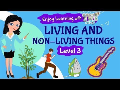 Living and Non Living Things | Science | Grade 2 & 3 | TutWay