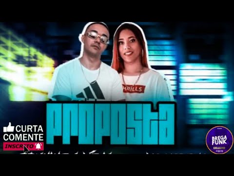 BRUNIN DA MIDÍA Feat. MC MORENA - PROPOSTA