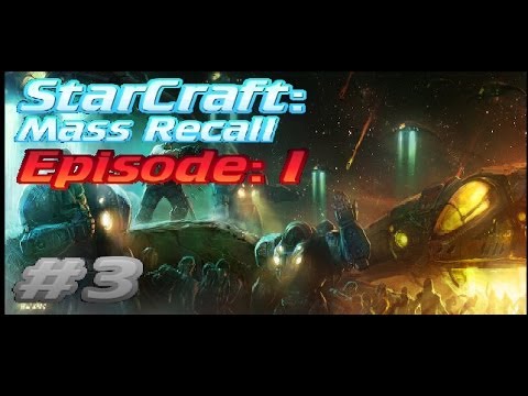 StarCraft: Mass Recall Episode I 03 "Desperate Alliance"