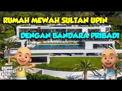 Rumah Istana Sultan Upin Ipin dengan Bandara Pribadi, MANTAP - GTA V Upin Ipin Episode Terbaru 508