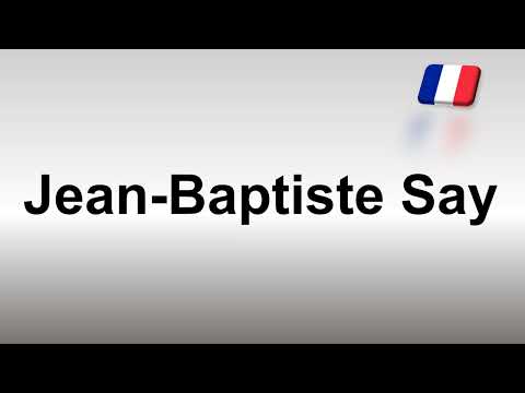 How to Pronounce Jean-Baptiste Say