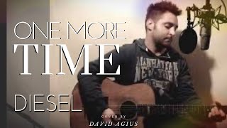 One More Time - Diesel acoustic cover by David Agius