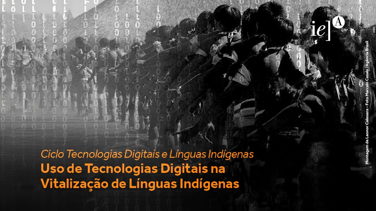 Uso de Tecnologias Digitais na Vitalização de Línguas Indígenas