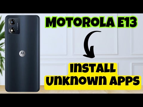 How to install Unknown Apps on Motorola E13
