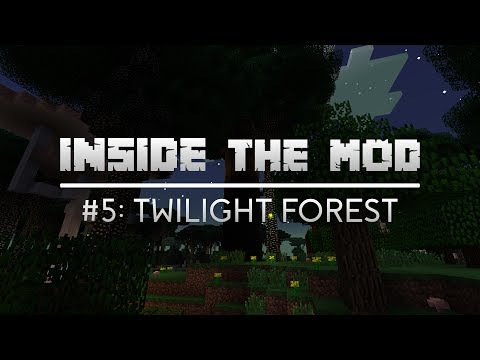 Inside the Mod #5: The Twilight Forest