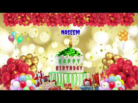 NASEEM Happy Birthday Celebrate - With Song 🥳🎉🎈🎂🥂