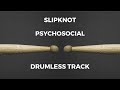 Slipknot Psychosocial Drumless