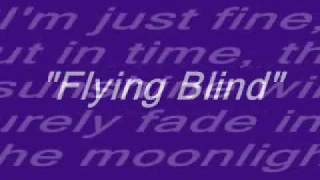 Flying Blind Music Video