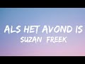 Suzan & Freek - Als Het Avond Is  (Songtekst/Lyrics)