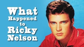 What happened to RICKY NELSON?