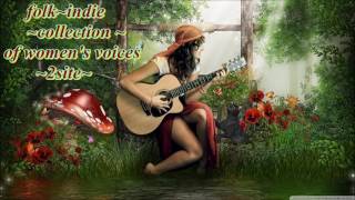 INDIE~INDIE~ FOLK ~COMPILATION~ OF WOMENS VOICES 2