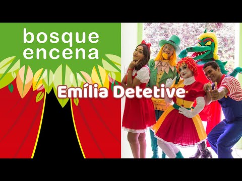 Bosque Encena - 07/08/22 - Emília Detetive