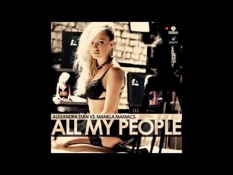 All My People (Radio Edit) [Audio] | Alexandra Stan vs. Manilla Maniacs