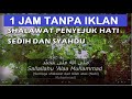 Tanpa Iklan Sholawat 1 Jam Sallallahu Alaa Muhammad