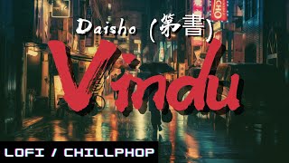 Download lagu Vindu - Daisho (第書) mp3 Download lagu Vindu - Daisho (第書) mp3