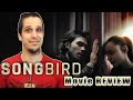 Songbird (2020) - Movie REVIEW
