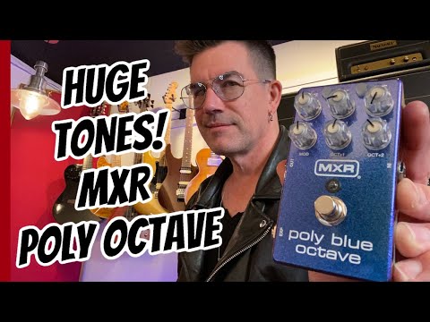 OUTRAGEOUS FAT TONES! MXR POLY BLUE OCTAVE