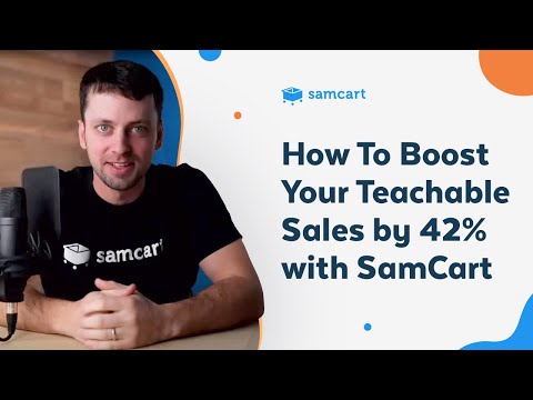 How To Boost Your Teachable Sales by 42% with SamCart