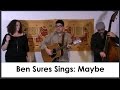 Ben Sures Performs "Maybe"