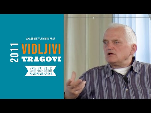 Sve su sile koje poznajemo nadnaravne! (akademik Vladimir Paar)