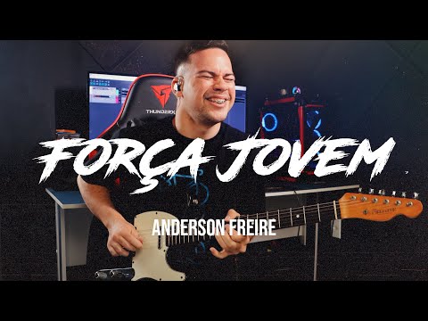 Força Jovem - Anderson Freire