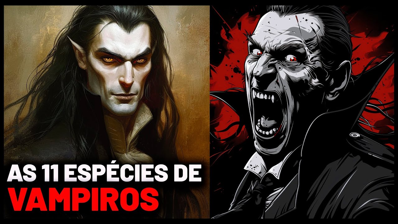AS 11 ESPÉCIES DE VAMPIROS