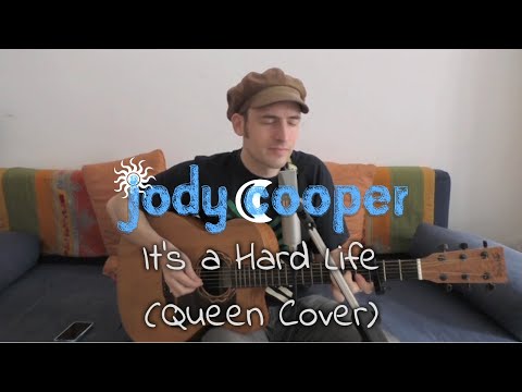 Queen - It's a Hard Life (Jody Cooper acoustic cover)