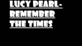 Lucy Pearl - Remember the Times