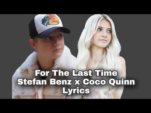Stefan Benz x Coco Quinn - For The Last Time (Lyrics)
