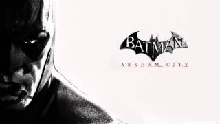 Batman Arkham City Soundtrack - I Know What You Guys Are Thinking (Track #11)