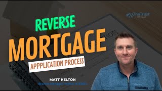 Reverse Mortgage Application Process