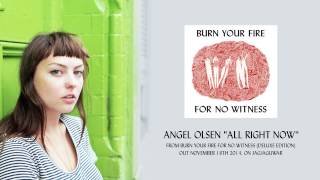 Angel Olsen &quot;All Right Now&quot; (Official Audio)