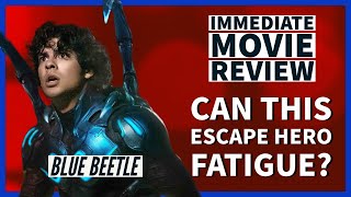 BLUE BEETLE (2023) - Immediate Movie Review