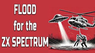 Flood for the ZX Spectrum - Rescue the town from both a UFO invasion and rising waters!