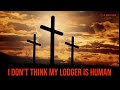 I Don't Think My Lodger Is Human | TERRIFYING CREEPYPASTA