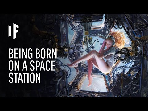 What If You Were Born on a Space Station?