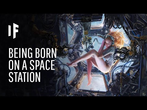 What If You Were Born on a Space Station? Video