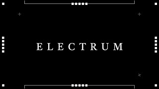 Electrum Music Video