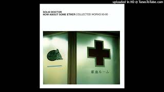 The Solid Doctor - Ether