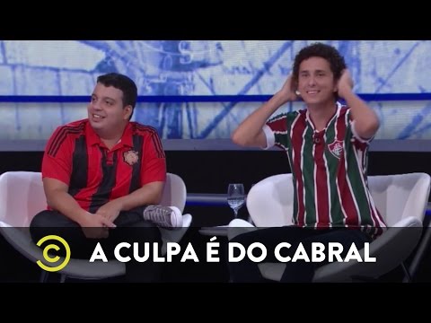 A Culpa é do Cabral - Loucos Por Futebol