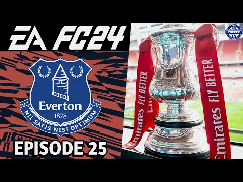 FA CUP JOURNEY BEGINS | Everton FC24 Career Mode Ep25