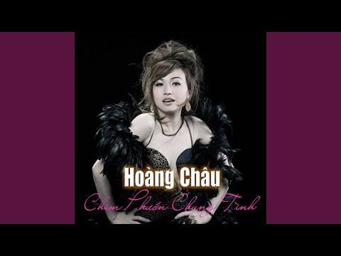 Thể hiện bởi Hoàng Châu